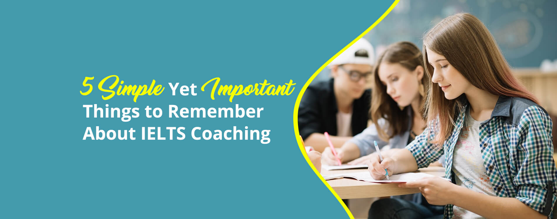 5 Simple Yet Important Things to Remember About IELTS Coaching